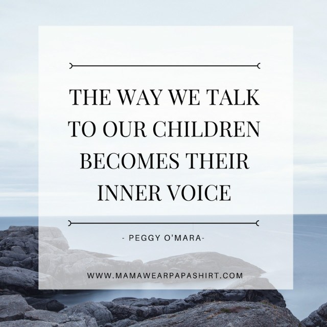 the way we talk to children becomes their inner voice