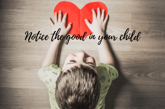 notice the good in your child2